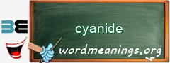WordMeaning blackboard for cyanide